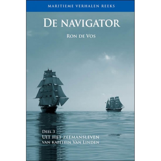 De Navigator - Uit het zeemansleven van kapitein van Linden