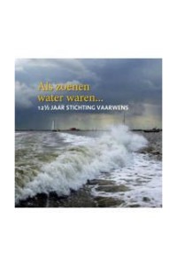 Als Zoenen Water Waren ... Evert Stel