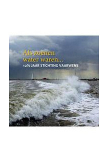 Als Zoenen Water Waren ... Evert Stel